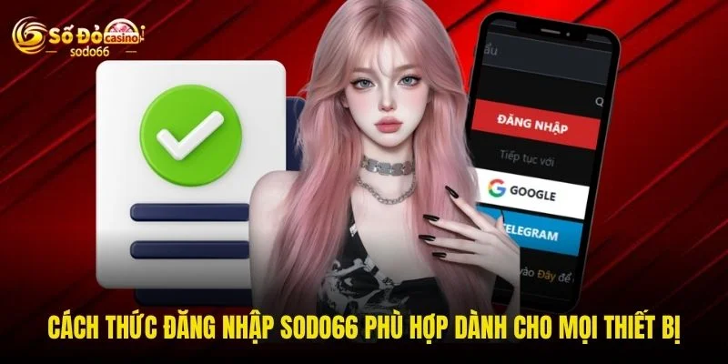 Cách thức đăng nhập SODO66 phù hợp dành cho mọi thiết bị